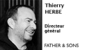 Questions à... Thierry HERBE, Directeur général, Father & sons
